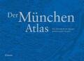 Wiegandt / Wiktorin / Heinritz |  Der München Atlas | Buch |  Sack Fachmedien