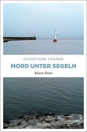 Franke |  Mord unter Segeln | Buch |  Sack Fachmedien