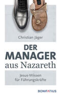 Jäger |  Der Manager aus Nazareth | Buch |  Sack Fachmedien
