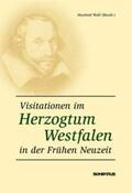 Wolf |  Visitationen im Herzogtum Westfalen in der Frühen Neuzeit | Buch |  Sack Fachmedien