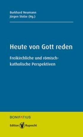 Neumann / Stolze |  Heute von Gott reden | Buch |  Sack Fachmedien