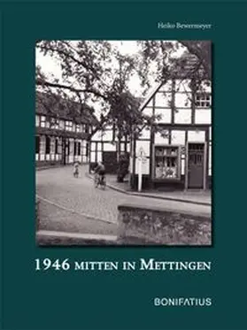 Bewermeyer |  1946 Mitten in Mettingen | Buch |  Sack Fachmedien