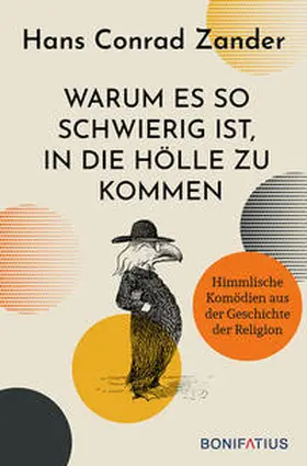 Zander |  Warum es so schwierig ist, in die Hölle zu kommen | Buch |  Sack Fachmedien