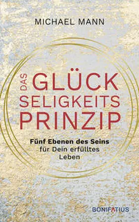 Mann | Das Glückseligkeitsprinzip | Buch | 978-3-89710-933-9 | www.sack.de