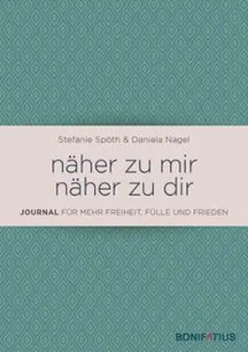 Nagel / Spöth |  näher zu mir - näher zu dir | Buch |  Sack Fachmedien