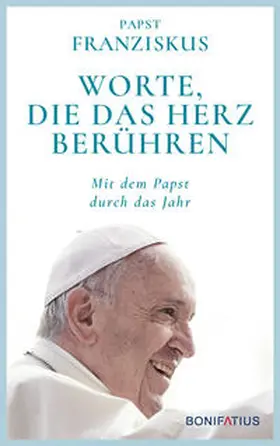 Franziskus |  Worte, die das Herz berühren | Buch |  Sack Fachmedien