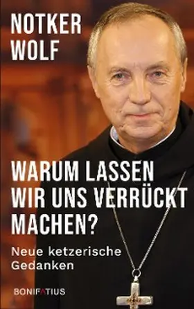 Wolf |  Warum lassen wir uns verrückt machen? | eBook | Sack Fachmedien