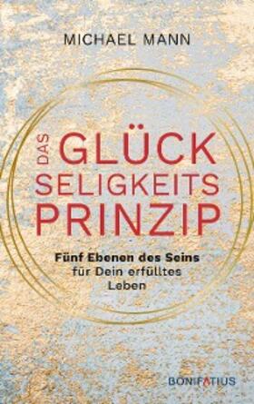 Mann | Das Glückseligkeitsprinzip | E-Book | sack.de