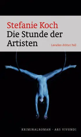 Koch |  Die Stunde der Artisten | Buch |  Sack Fachmedien