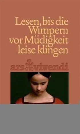 Lesen, bis die Wimpern vor Müdigkeit leise klingen | Buch |  Sack Fachmedien