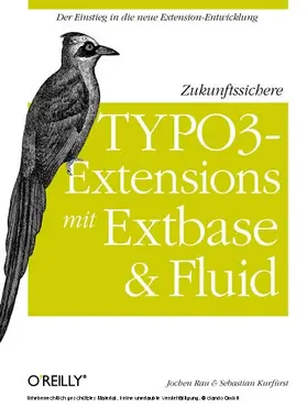 Rau / Kurfürst |  Zukunftssichere TYPO3-Extensions mit Extbase und Fluid | eBook | Sack Fachmedien