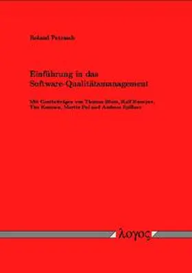 Petrasch |  Einführung in das Software-Qualitätsmanagement. Mit Gastbeiträgen von Thomas Blum, Martin Pol, Tim Koomen, Ralf Kneuper und Andreas Spillner | Buch |  Sack Fachmedien