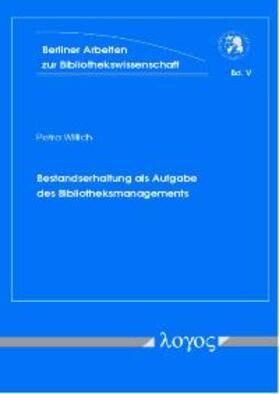 Willich | Bestandserhaltung als Aufgabe des Bibliotheksmanagements | Buch | 978-3-89722-777-4 | sack.de
