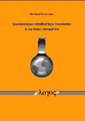 Mittermaier |  Spurenanalyse mittelflüchtiger Xenobiotika in der freien Atmosphäre | Buch |  Sack Fachmedien