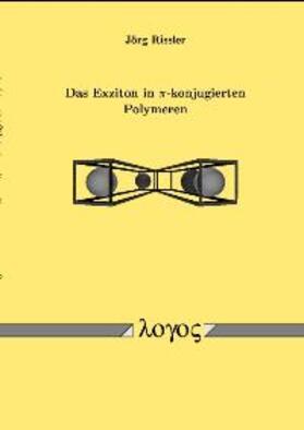 Rissler |  Das Exziton in pi-konjugierten Polymeren | Buch |  Sack Fachmedien