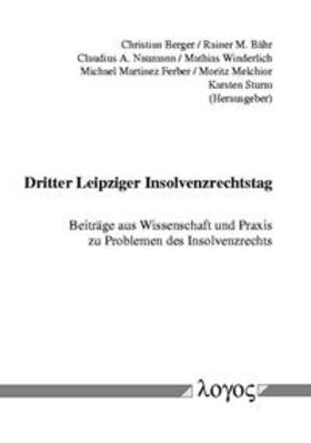 Melchior / Ferber / Winderlich |  3. Leipziger Insolvenzrechtstag. Beiträge aus Wissenschaft und Praxis zu Problemen des Insolvenzrechts | Buch |  Sack Fachmedien