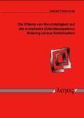 Plitzko-Gries |  Die Effekte von Berufstätigkeit auf die moralische Urteilskompetenz: Bildung versus Sozialisation | Buch |  Sack Fachmedien