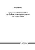 Vormoor |  Aggregation kolloidaler Teilchen: Ein Vergleich von Röntgenmikroskopie und Streumethoden | Buch |  Sack Fachmedien