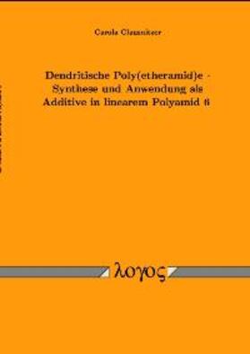 Clausnitzer |  Dendritische Poly(etheramid)e | Buch |  Sack Fachmedien