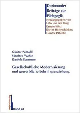 Pätzold / Wahle / Eppmann |  Gesellschaftliche Modernisierung und gewerbliche Lehrlingserziehung | Buch |  Sack Fachmedien