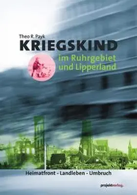 Payk |  Kriegskind im Ruhrgebiet und Lipperland | Buch |  Sack Fachmedien