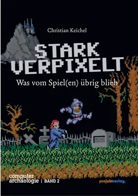Keichel |  STARK VERPIXELT | Buch |  Sack Fachmedien