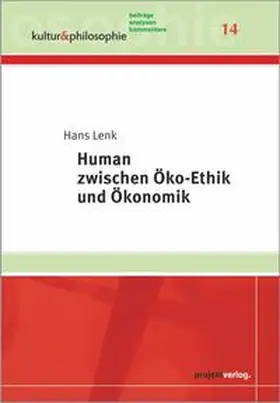 Lenk |  Human zwischen Öko-Ethik und Ökonomik | Buch |  Sack Fachmedien