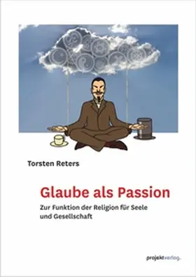 Reters |  Glaube als Passion | Buch |  Sack Fachmedien