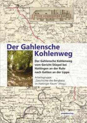 Der Gahlensche Kohlenweg | Buch | 978-3-89733-469-4 | sack.de