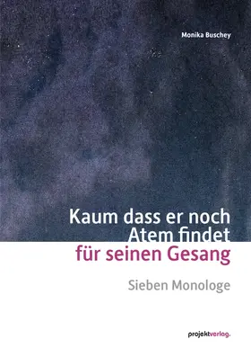 Buschey |  Kaum dass er noch Atem findet für seinen Gesang | Buch |  Sack Fachmedien