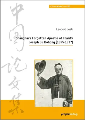 Leeb |  Shanghai’s Forgotten Apostle of Charity Joseph Lu Bohong (1875-1937) | Buch |  Sack Fachmedien