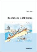 Lenk |  Rowing home to Old Olympia | Buch |  Sack Fachmedien
