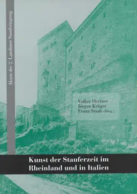 Pfälzische Gesellschaft zur Förderung der Wissenschaften / Herzner / Krüger |  Kunst der Stauferzeit im Rheinland und in Italien | Buch |  Sack Fachmedien