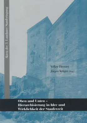 Pfälzische Gesellschaft zur Förderung der Wissenschaften / Herzner / Krüger |  Oben und Unten - Hierarchisierung in Idee und Wirklichkeit der Stauferzeit | Buch |  Sack Fachmedien