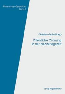 Groh / Noethen / Groll |  Öffentliche Ordnung in der Nachkriegszeit | Buch |  Sack Fachmedien