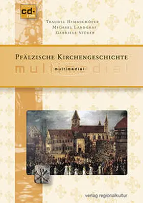 Himmighöfer / Landgraf / Stüber |  Pfälzische Kirchengeschichte multimedial | Sonstiges |  Sack Fachmedien
