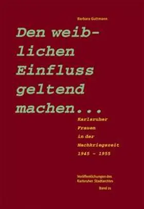 Guttmann |  Den weiblichen Einfluß geltend machen ... | Buch |  Sack Fachmedien