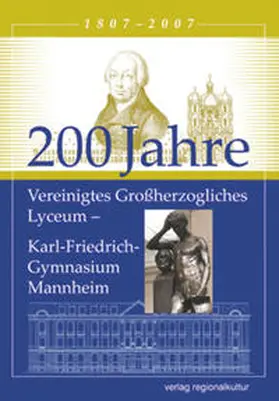 Kreutz / Wiegand |  200 Jahre Vereinigtes Großherzogliches Lyceum | Buch |  Sack Fachmedien