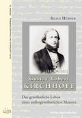 Hübner / Moritz |  Gustav Robert Kirchhoff | Buch |  Sack Fachmedien