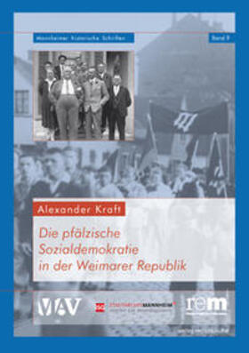 Kraft / Wiegand / Kreutz |  Die pfälzische Sozialdemokratie in der Weimarer Republik | Buch |  Sack Fachmedien