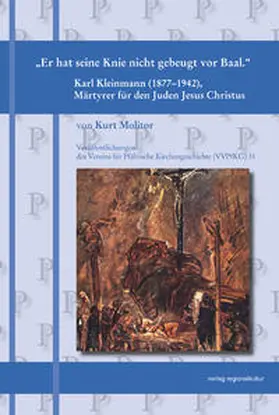 Molitor |  Karl Kleinmann (1877–1942) Märtyrer für den Juden Jesus Christus | Buch |  Sack Fachmedien