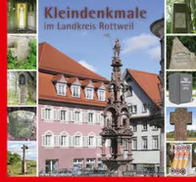 Rüth / Braun |  Kleindenkmale im Landkreis Rottweil | Buch |  Sack Fachmedien