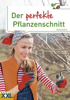 Bird |  Der perfekte Pflanzenschnitt | Buch |  Sack Fachmedien