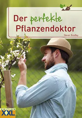 Bradley |  Der perfekte Pflanzendoktor | Buch |  Sack Fachmedien