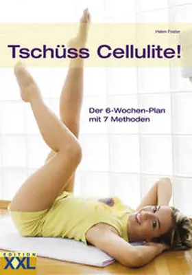 Foster |  Tschüss Cellulite! | Buch |  Sack Fachmedien