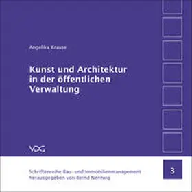 Krause / Nentwig |  Kunst und Architektur in der öffentlichen Verwaltung | Buch |  Sack Fachmedien