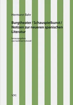 Bahr / Pias |  Kritische Schriften in Einzelausgaben / Burgtheater/ Schauspielkunst/ Notizen zur neueren spanischen Literatur | Buch |  Sack Fachmedien