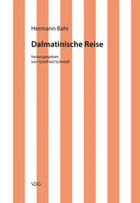 Bahr |  Kritische Schriften in Einzelausgaben / Dalmatinische Reise | Buch |  Sack Fachmedien
