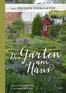 Seemann |  Der Garten am Haus - Band 3: Private Ziergärten | Buch |  Sack Fachmedien