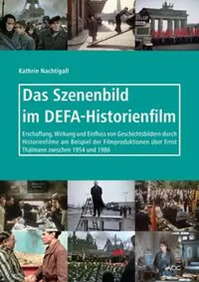 Nachtigall |  Das Szenenbild im DEFA-Historienfilm | Buch |  Sack Fachmedien